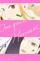 One Piece: Heroines Episode 1 Subtitle Indonesia